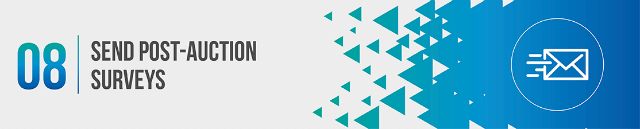 8. Send post-auction surveys.