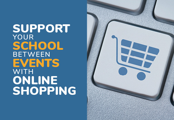 Support Your School Between Events with Online Shopping