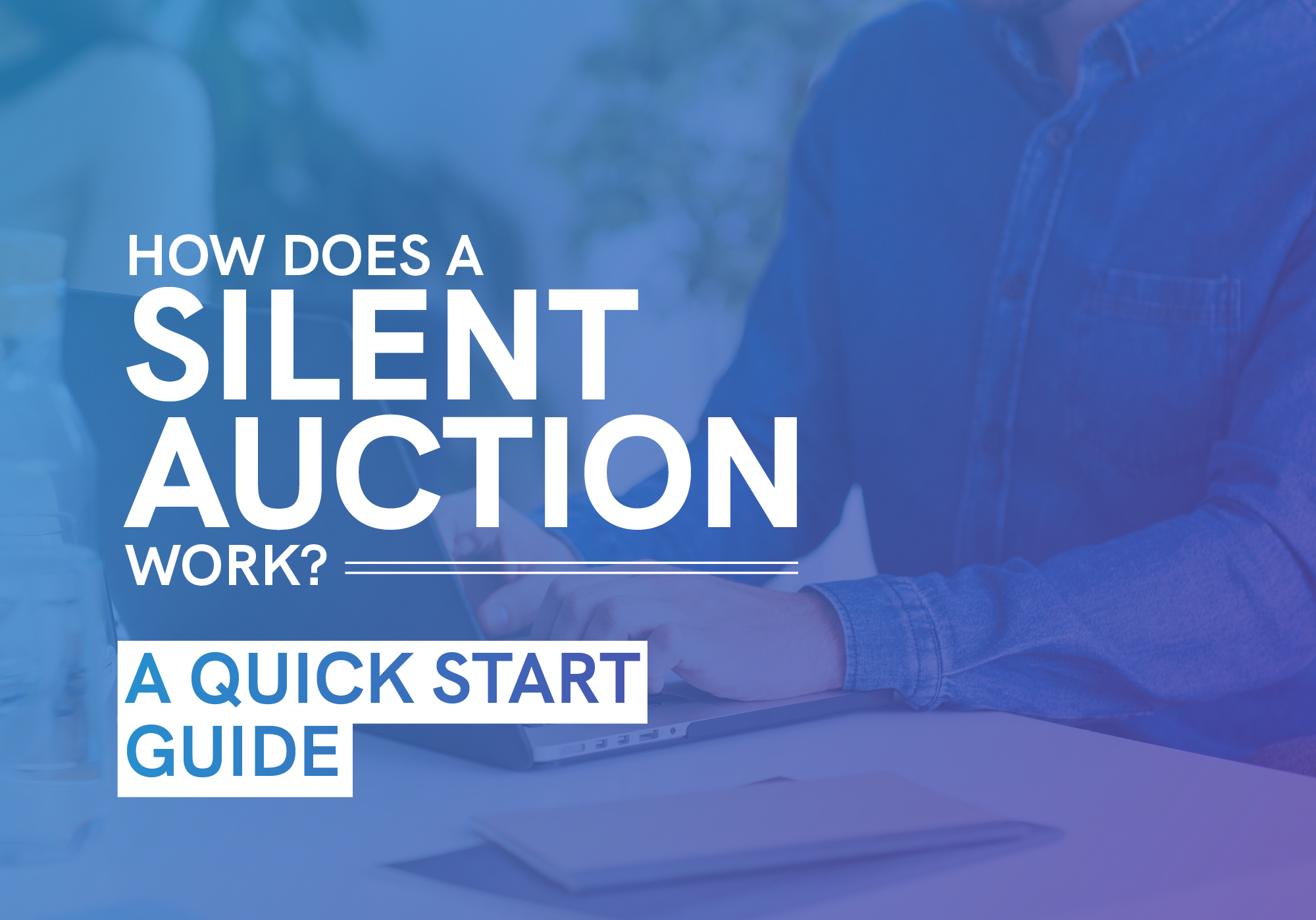 How does a silent auction work? Read this to learn the ropes and run your own silent auction.