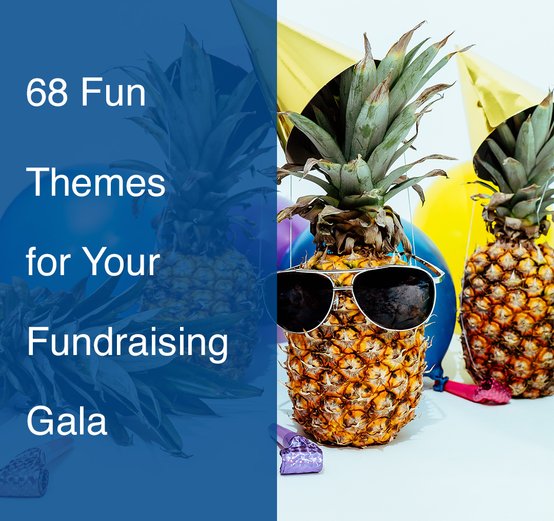 68 Fun Themes for Your Fundraising Gala
