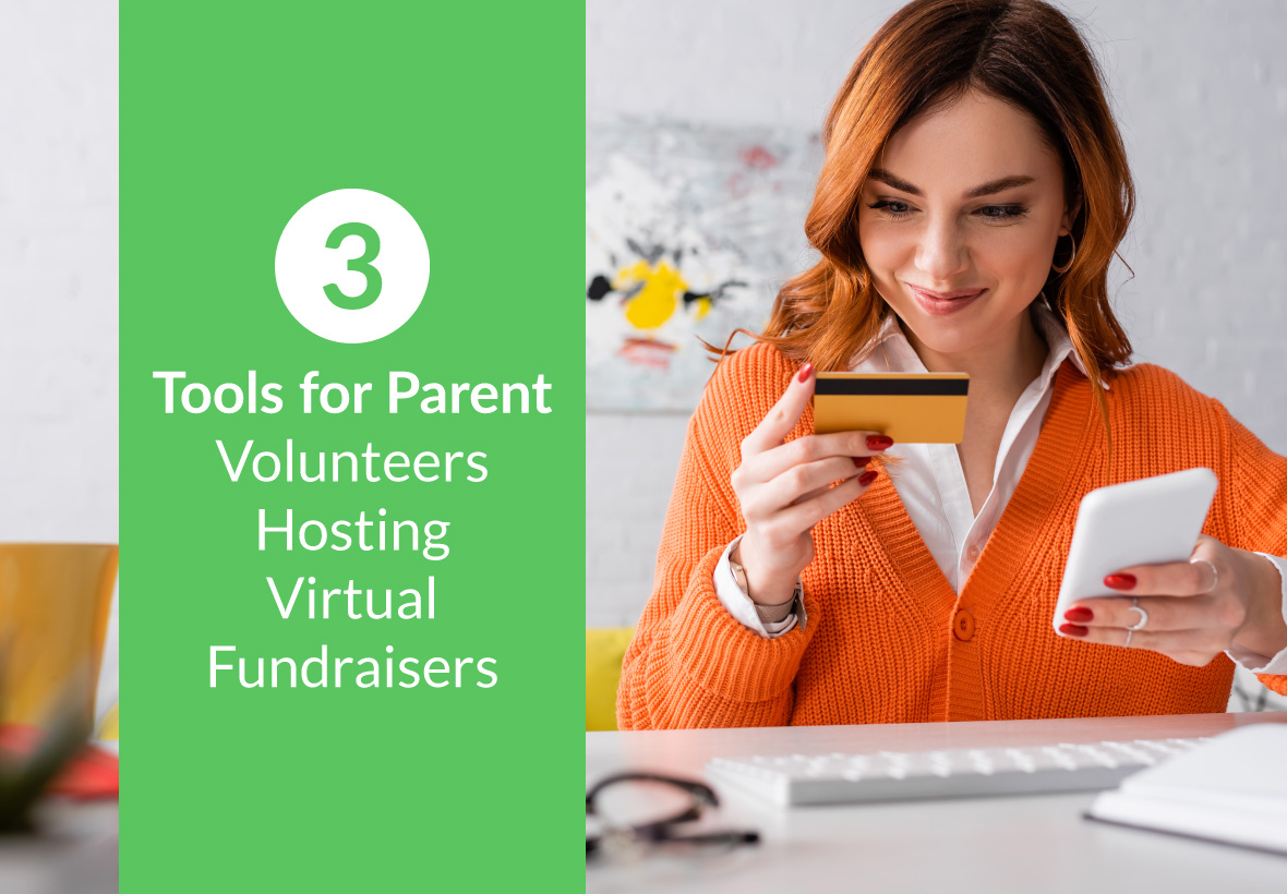 Explore these three tools that parent volunteers can use to host your school’s next virtual fundraiser.