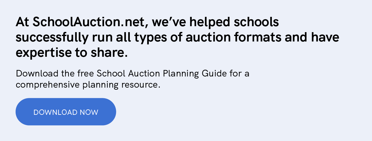 Download the free School Auction Planning Guide for a comprehensive planning resource.