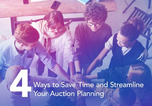 4 Ways to Save Time and Streamline Your Auction Planning