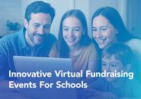Text that reads: 'Innovative Virtual Fundraising Events For Schools'