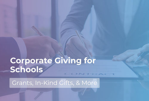 The article’s title, 'Corporate Giving for Schools: Grants, In-Kind Gifts, & More.'