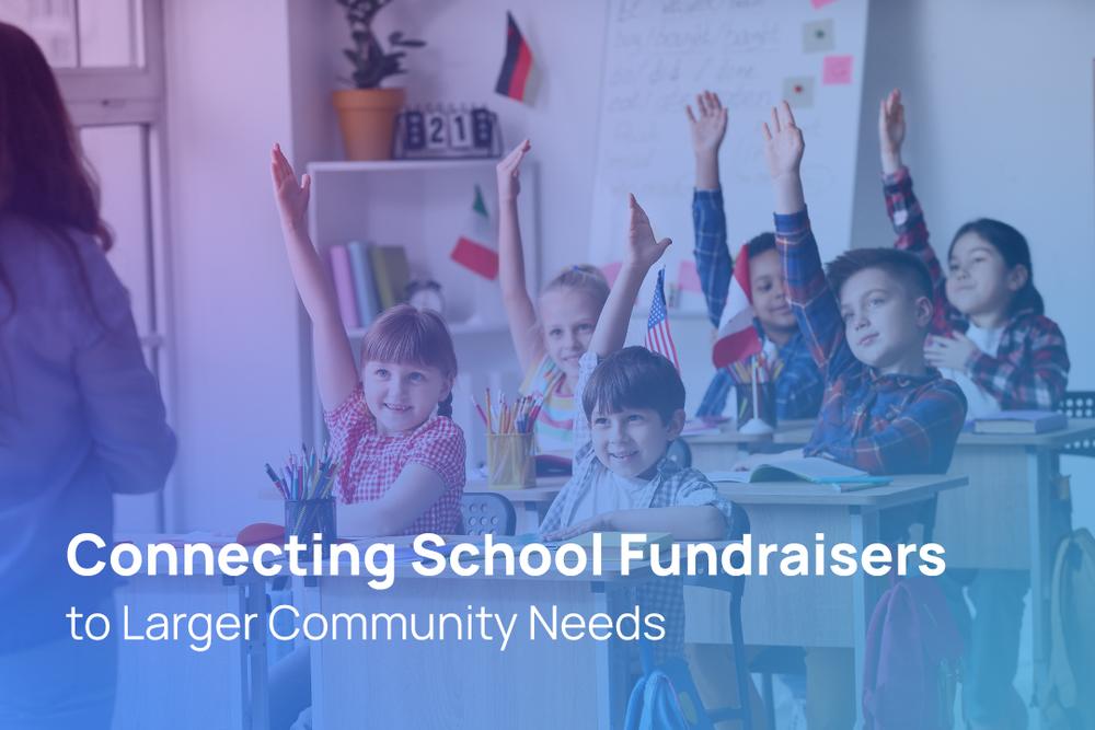 The article's title, 'Connecting School Fundraisers to Larger Community Needs,' overlaid on a photo of elementary students raising their hands in a classroom.